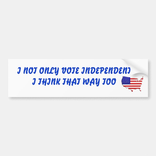 Vote Independent Bumper Sticker (Front)