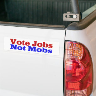 Vote Jobs Not Mobs with red blue text Bumper Sticker