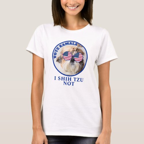 Vote Kamala USA flag Shih Tzu Not cute dog T_Shirt