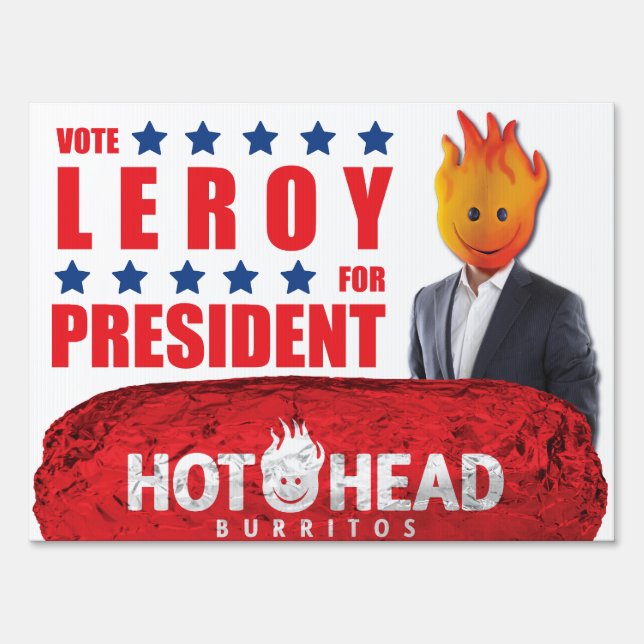 Vote Leroy for President - Burrito Art Sign (Front)