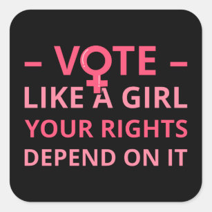 Vote Like A Girl Your Rights Depend On It II Square Sticker