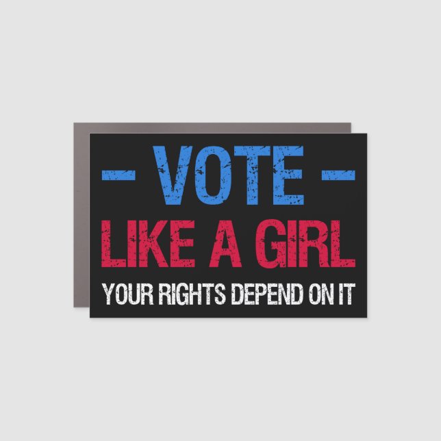 Vote Like A Girl Your Rights Depend On It III Car Magnet (Front)