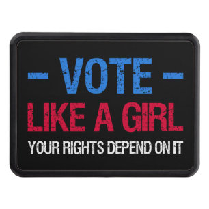 Vote Like A Girl Your Rights Depend On It III Hitch Cover