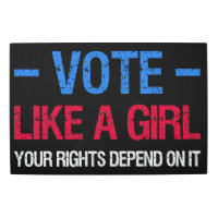 Vote Like A Girl Your Rights Depend On It III