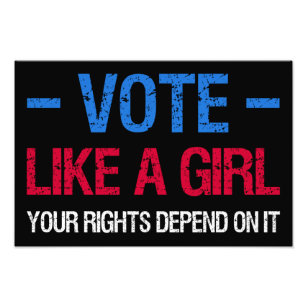 Vote Like A Girl Your Rights Depend On It III Photo Print