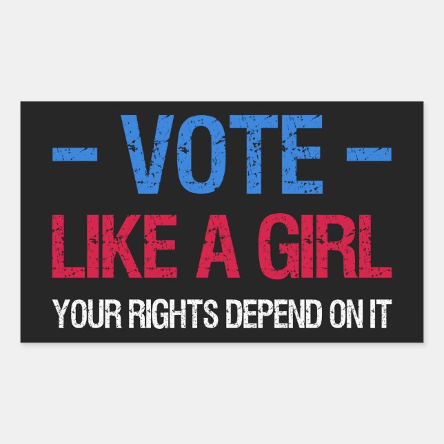 Vote Like A Girl Your Rights Depend On It III Rectangular Sticker (Front)