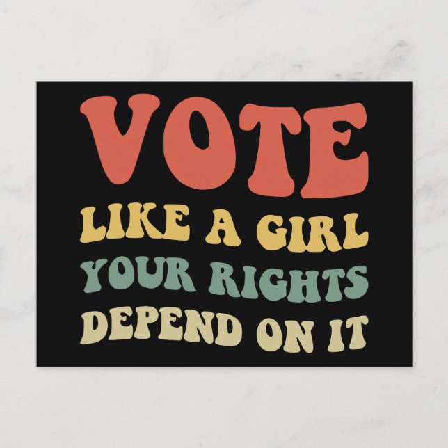 Vote Like A Girl Your Rights Depend On It IV Postcard (Front)