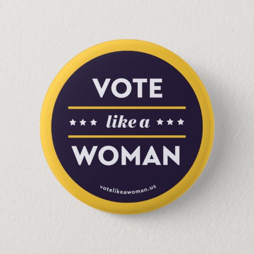 Vote Like a Woman Button