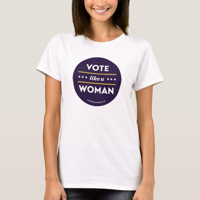 Vote like a woman tee 3 (Front)