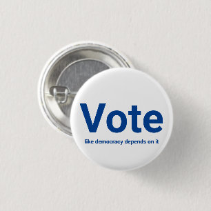Vote like democracy depends on it blue and white button