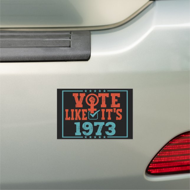 Vote Like It's 1973 Pro Choice 2024 Election  Car Magnet (In Situ)