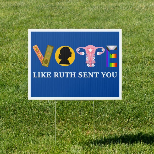 Vote Like Ruth Sent You - Empowering Political  Sign (Insitu)
