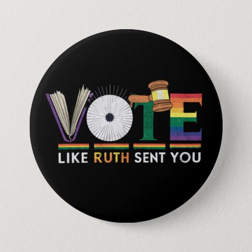 Vote Like Ruth Sent You Gavel Feminists Lgbt Pride Button