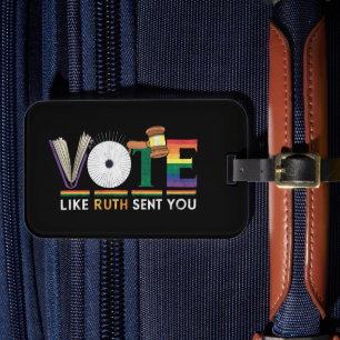 Vote Like Ruth Sent You Gavel Feminists Lgbt Pride Luggage Tag