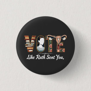 Vote Like Ruth Sent You Harris LGBTQ Equality Button