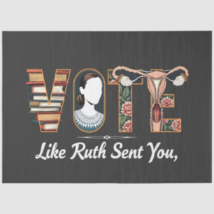 Vote Like Ruth Sent You Harris LGBTQ Equality  Tissue Paper