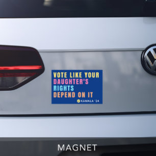 Vote Like Your Daughters Rights Depend Car Magnet