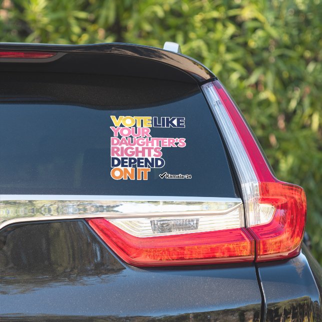Vote Like Your Daughter's Rights Depend On It  Sticker (Car Side)