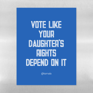 Vote Like Your Daughter's Rights Depend On Kamala Magnetic Dry Erase Sheet