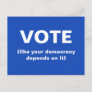 Vote like your democracy depends on it blue postcard