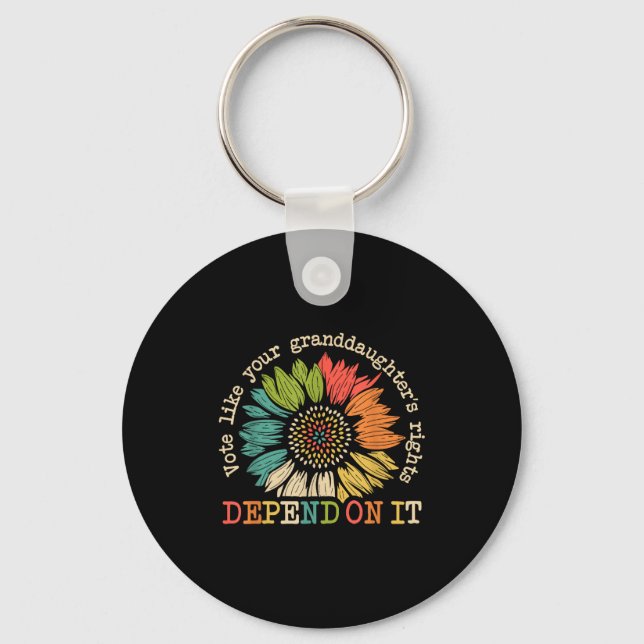 Vote Like Your Granddaughter's Rights Depend On It Keychain (Front)