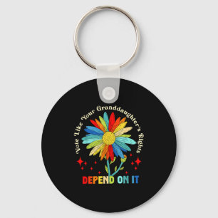 Vote Like Your Granddaughter's Rights Depend On It Keychain