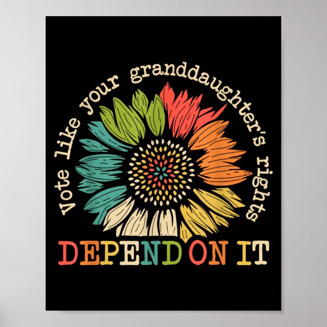 Vote Like Your Granddaughter's Rights Depend On It Poster (Front)