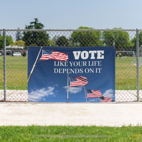 Vote Like Your Life Depends On It 2024 Election Banner