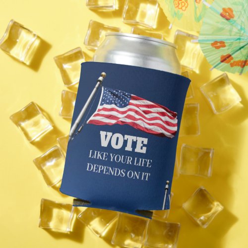 Vote Like Your Life Depends On It 2024 Election Can Cooler
