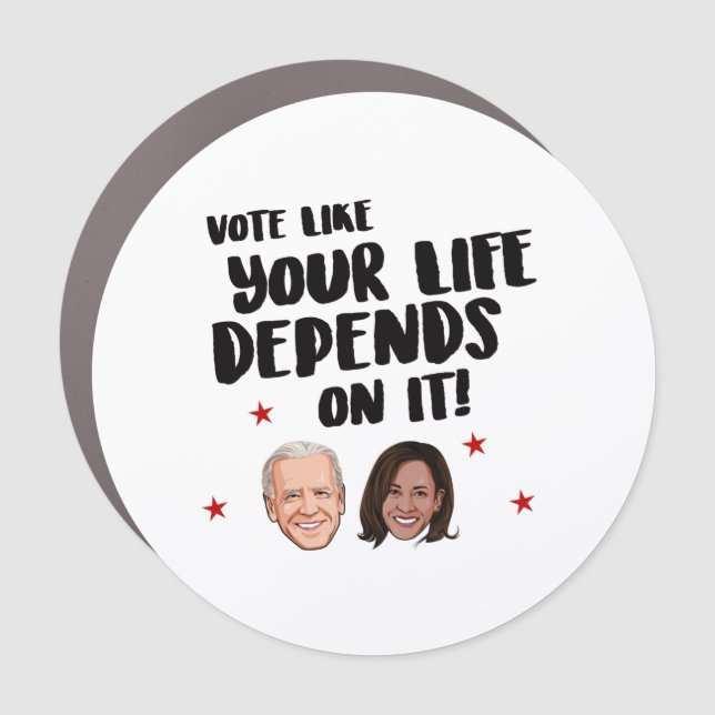 Vote Like Your Life Depends On It Car Magnet (Front)
