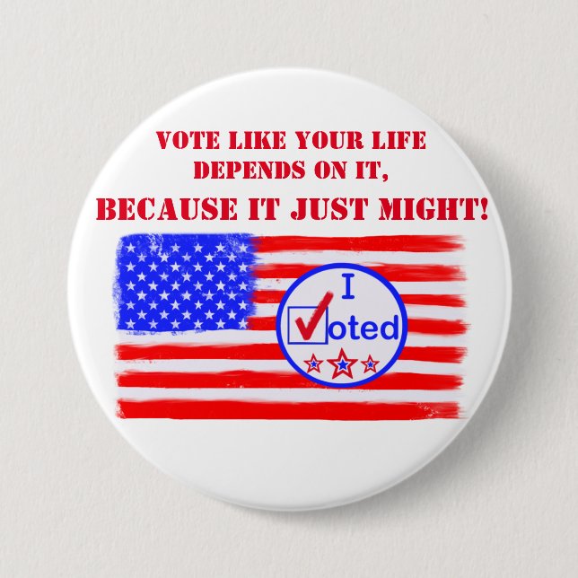 “Vote Like Your Life Depends...” Voting Rights Pin (Front)