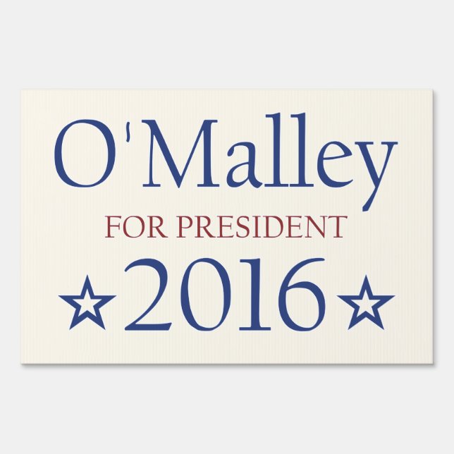 Vote Martin O'Malley President 2016 Yard Sign (Front)