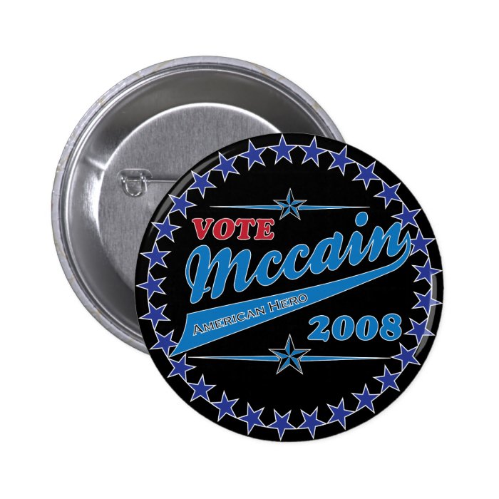 Vote McCAIN an American Hero election 2008 Pin