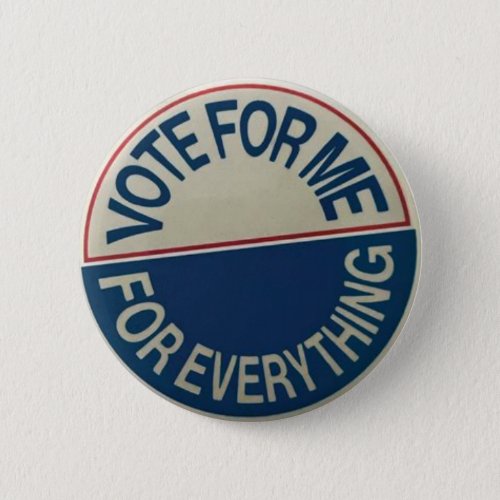 Vote me for Everything Button