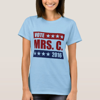 VOTE MRS. C. 2016.png T-Shirt