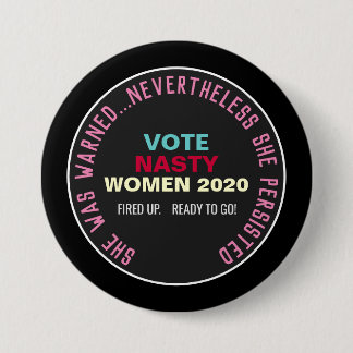 Vote NASTY 2020 RESIST Campaign Buttons