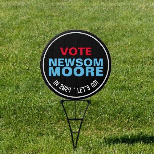 Vote NEWSOM MOORE IN 2024 Yard Sign