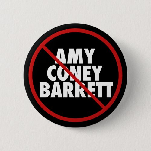 Vote No Amy Coney Barrett for Supreme Court Button