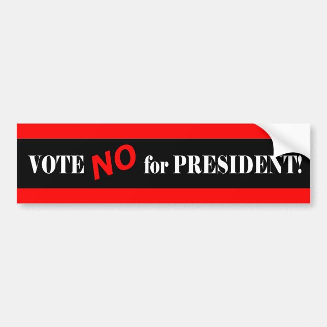 Vote No for President Bumper Sticker (Front)