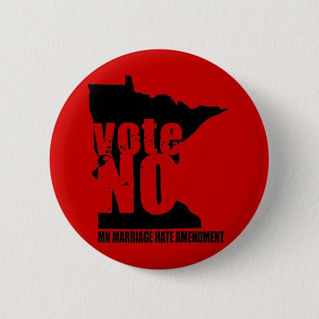 vote NO MN MARRIAGE HATE AMENDMENT Button (Front)