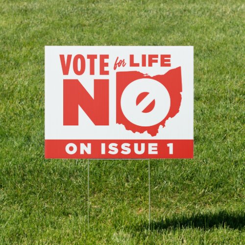 VOTE NO on OHIO ISSUE 1 Pro_Life Sign
