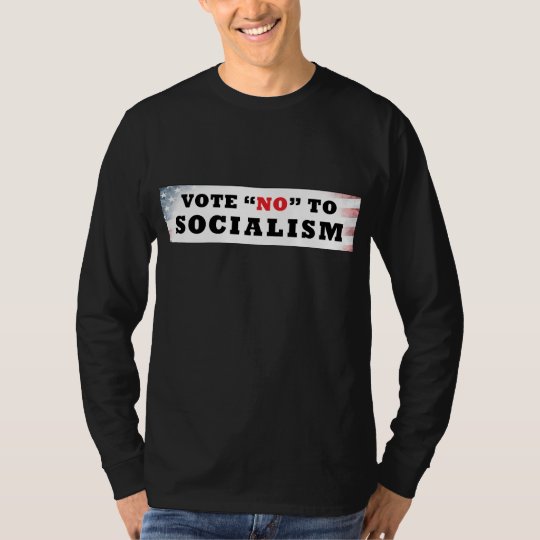 Vote No To Socialism T-Shirt