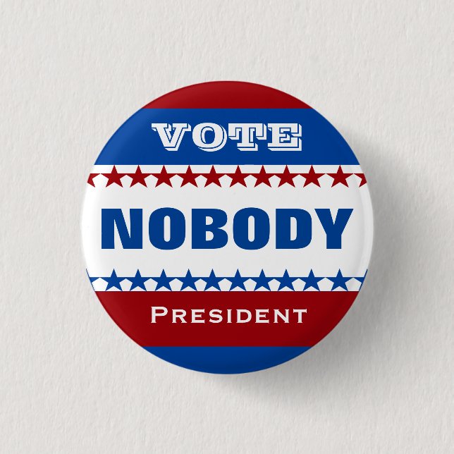 Vote Nobody for President Button (Front)