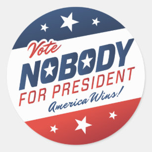 Vote Nobody for President Stickers