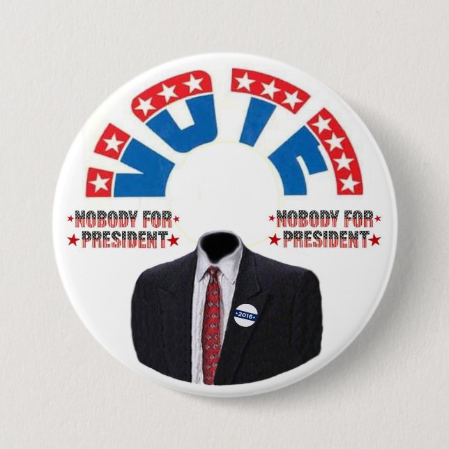 Vote NOBODY for Presiednt Button (Front)