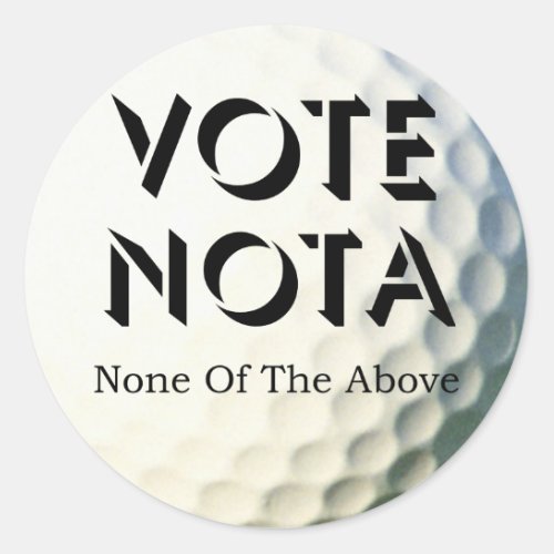 Vote NOTA None Of The Above Classic Round Sticker