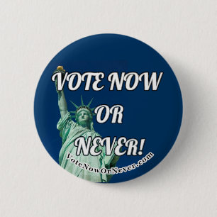 Vote Now Or Never Button