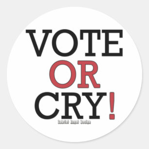 Vote or Cry Classic Round Sticker