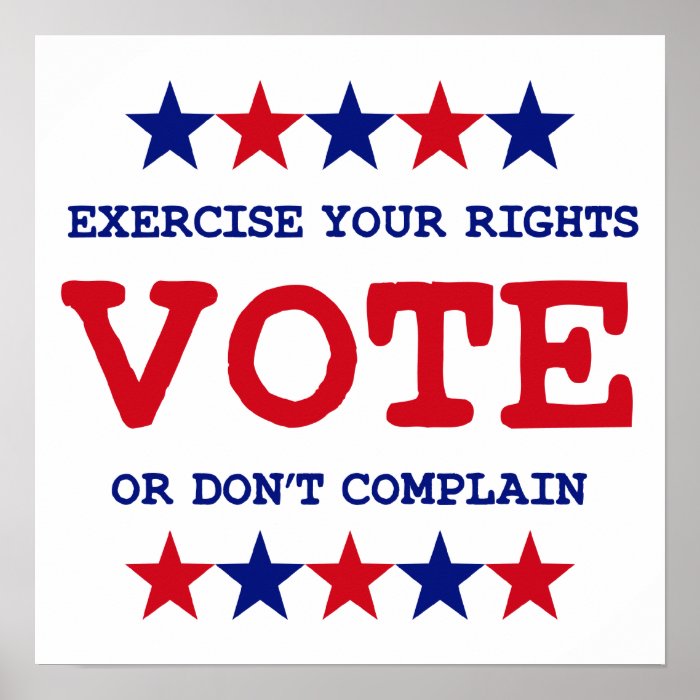 VOTE OR DON'T COMPLAIN Poster