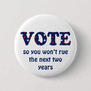 Vote or Rue The Election Button